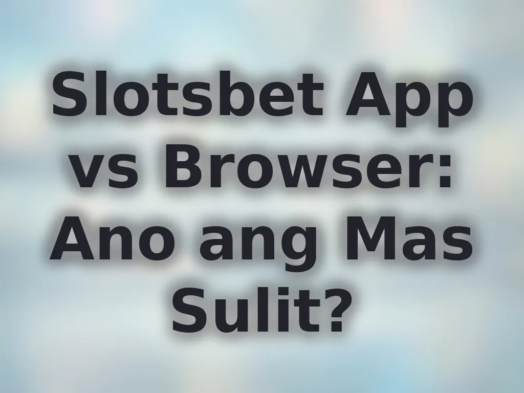 App vs Browser comparison